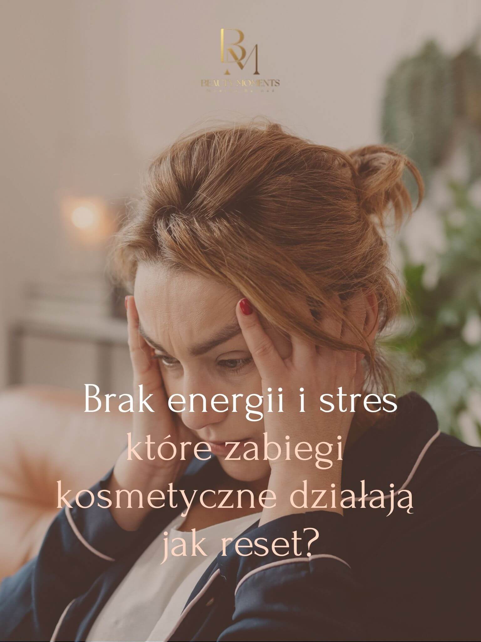 Brak energii i stres – które zabiegi kosmetyczne działają jak reset