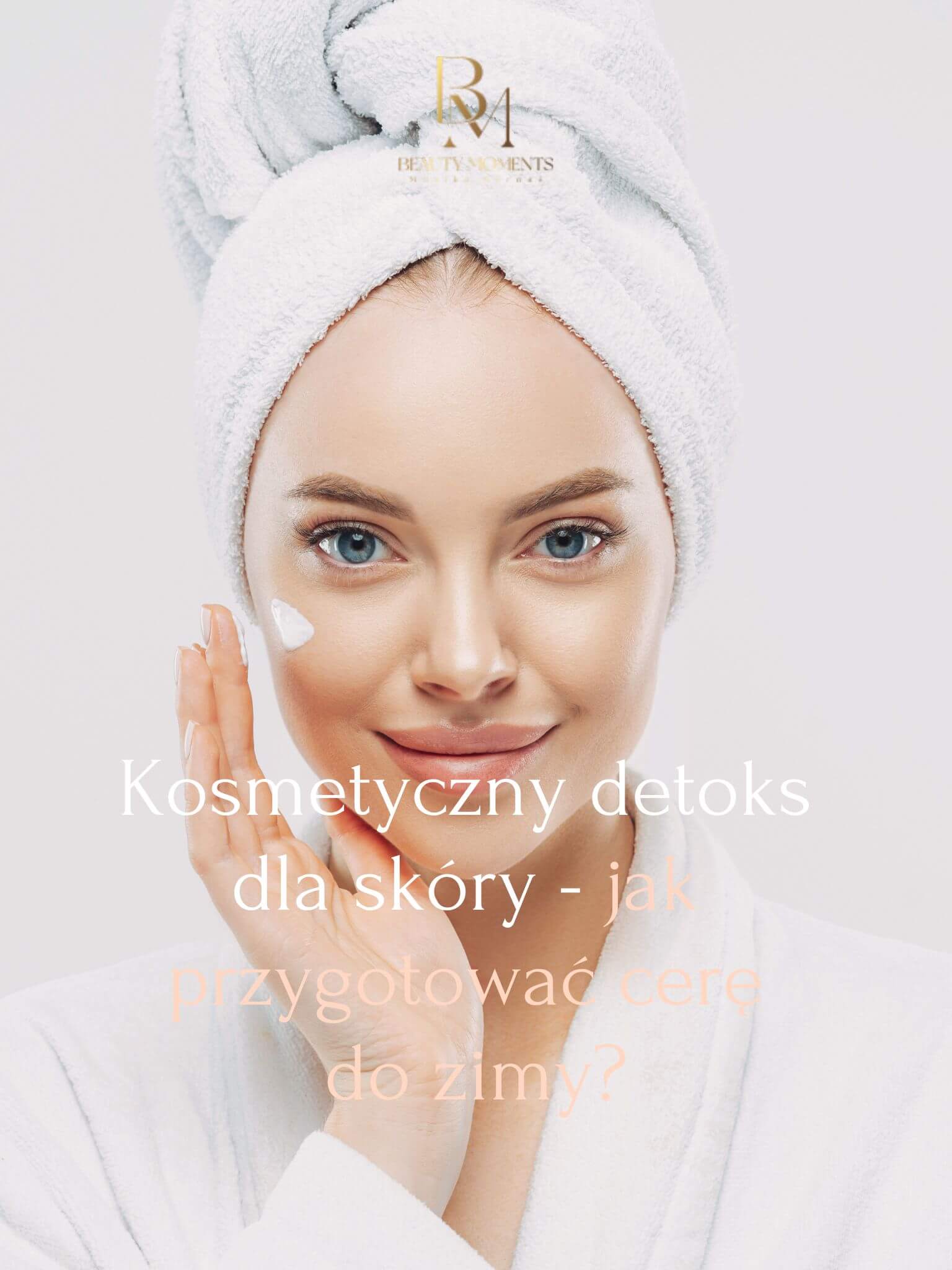 Blog 10 Kosmetyczny detoks dla skóry - jak przygotować cerę do zimy