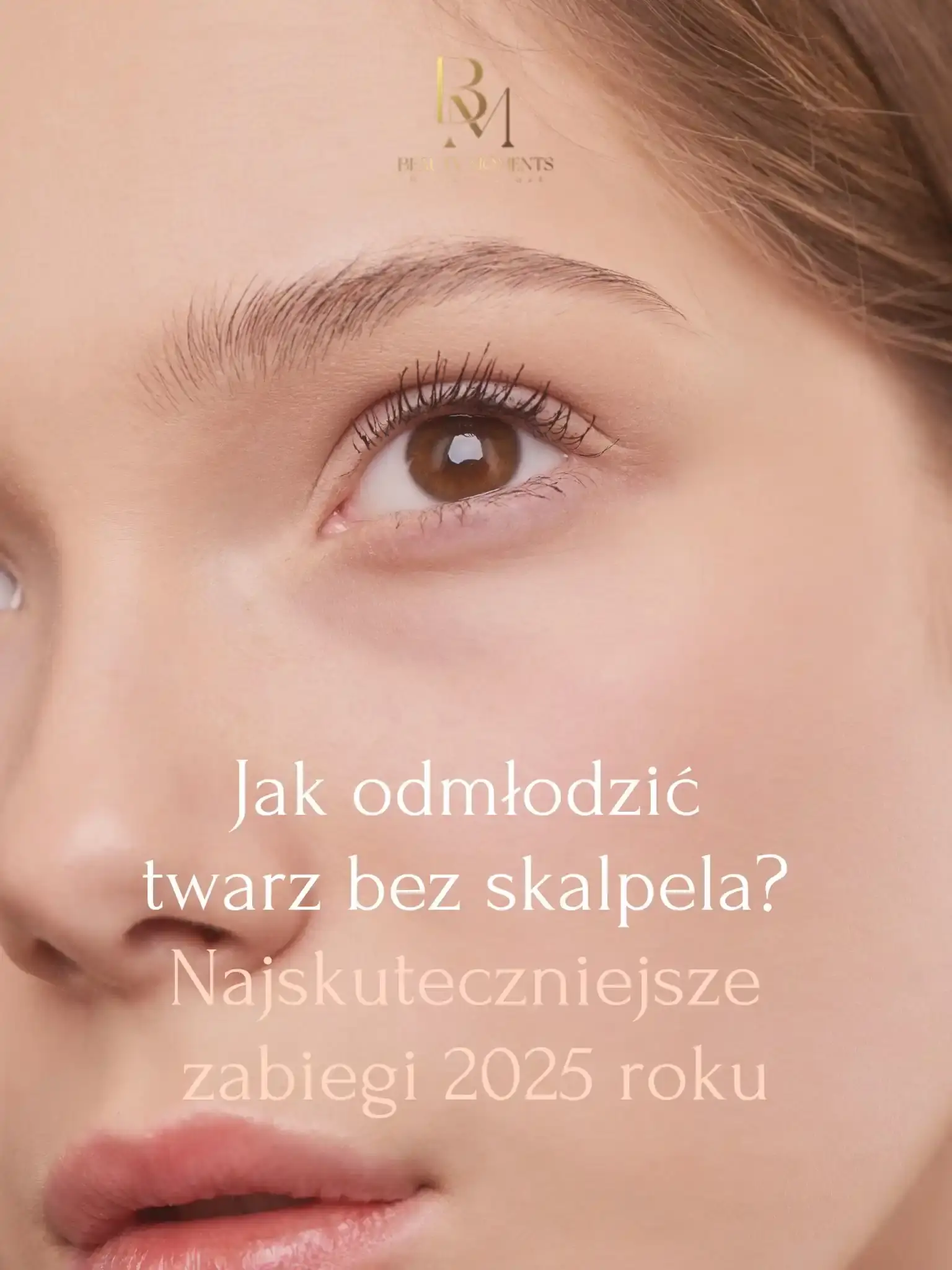 Jak odmłodzić twarz bez skalpela Najskuteczniejsze zabiegi 2025 roku