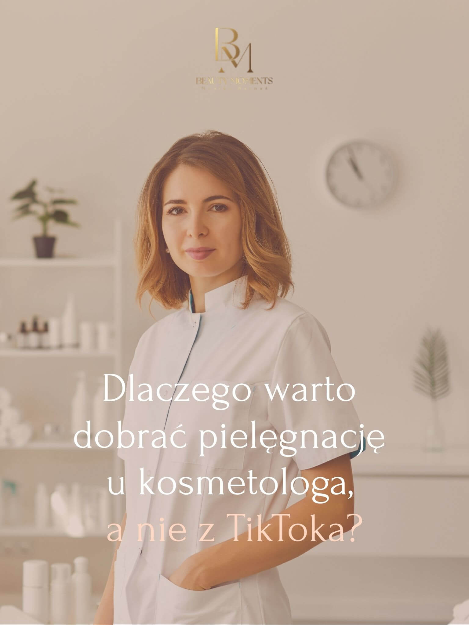 Blog 2 Dlaczego warto dobrać pielęgnację u kosmetologa, a nie z TikToka