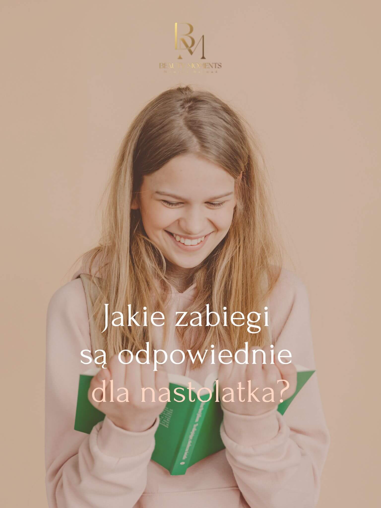 Blog 3 Jakie zabiegi są odpowiednie dla nastolatka - Salon Kosmetyczny, Fryzjerski Beauty Moments w Warszawie na Bemowie