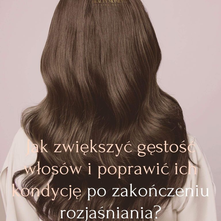 Jak zwiększyć gęstość włosów i poprawić ich kondycję po zakończeniu rozjaśniania