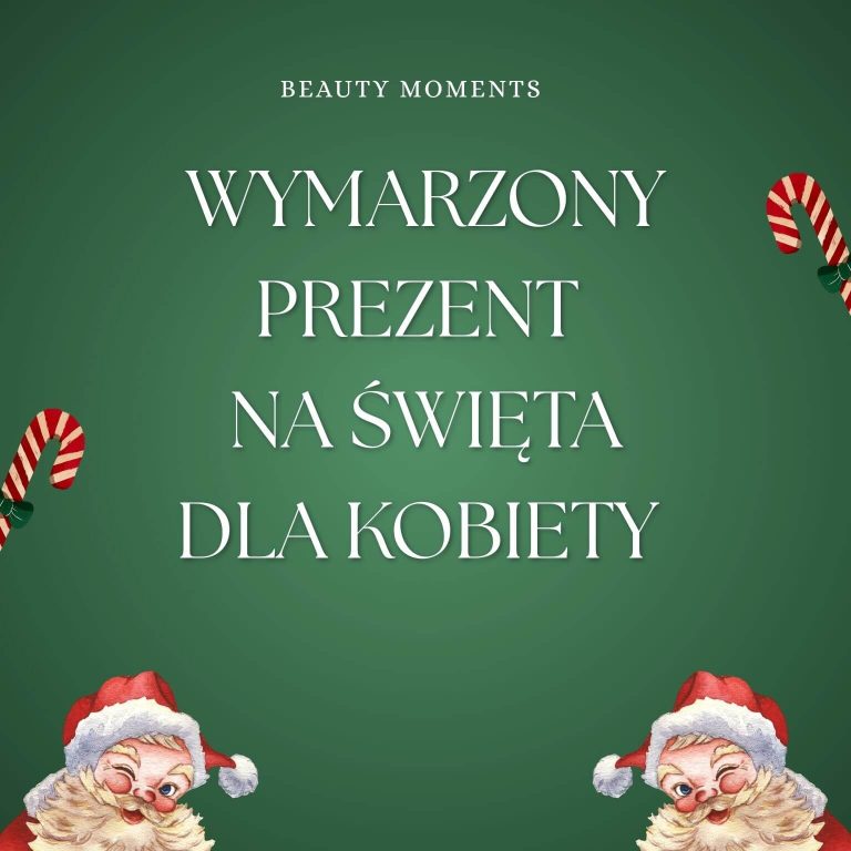 Wymarzony prezent na Święta dla kobiety
